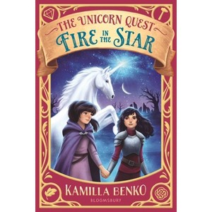 Fire in the Star - (Unicorn Quest) by Kamilla Benko - 1 of 1