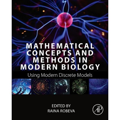 Mathematical Concepts and Methods in Modern Biology - 2nd Edition by  Raina Robeva (Hardcover)