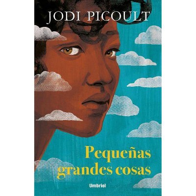 Pequeñas Grandes Cosas - by  Jodi Picoult (Paperback)