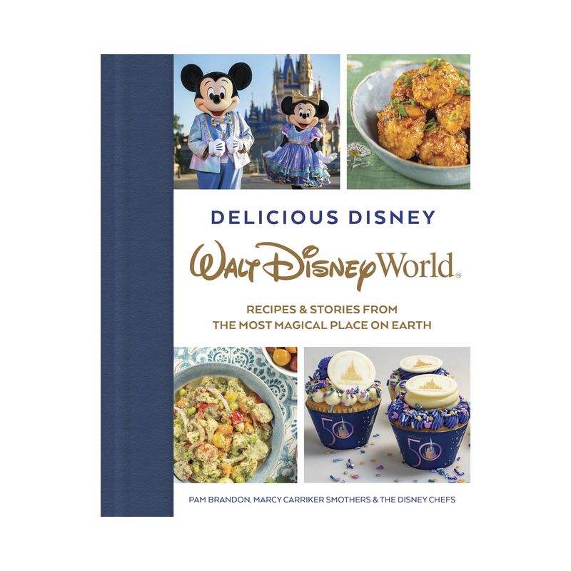 Delicious Disney: Walt Disney World - by  Pam Brandon (Hardcover), 1 of 2