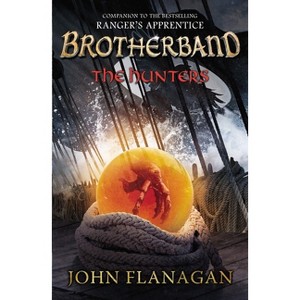 The Hunters - (Brotherband Chronicles) by  John Flanagan (Paperback) - 1 of 1