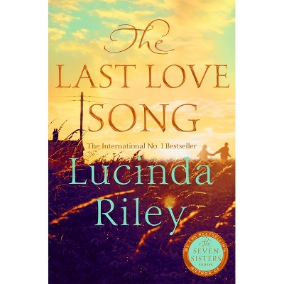The Last Love Song - by  Lucinda Riley & Harry Whittaker (Hardcover)
