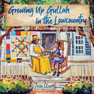 Growing Up Gullah in the Lowcountry - (Paperback)