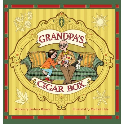 Grandpa's Cigar Box - by  Barbara Renner (Hardcover)