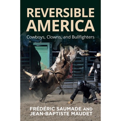 Reversible America - by  Frédéric Saumade & Jean-Baptiste Maudet (Hardcover)