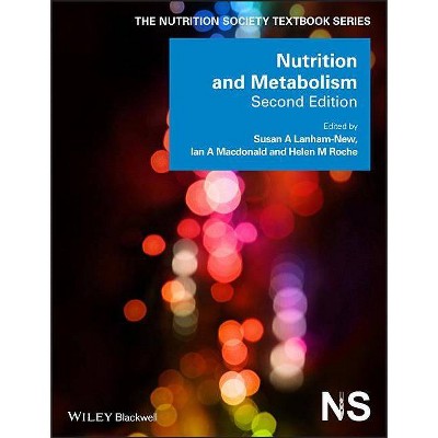 Nutrition and Metabolism - (Nutrition Society Textbook) 2nd Edition by  Susan A Lanham-New & Ian A MacDonald & Helen M Roche (Paperback)