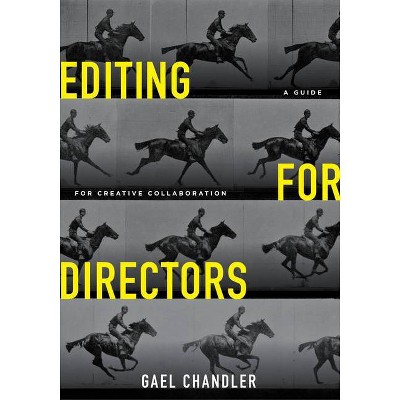 Editing for Directors - by  Gael Chandler (Paperback)