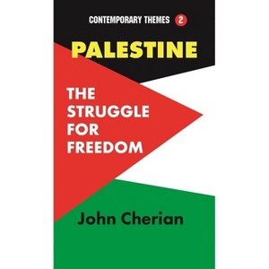 Palestine - (Contemporary Themes 2) by  John Cherian (Paperback) - 1 of 1
