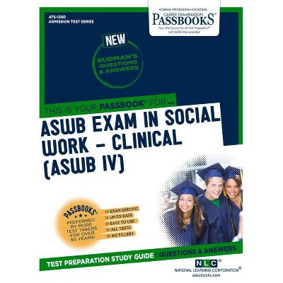 Aswb Examination in Social Work - Clinical (Aswb/IV) - (Admission Test) by  National Learning Corporation (Paperback)