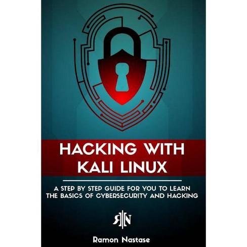 Hacking With Kali Linux Cybersecurity And Hacking By Ramon Nastase Paperback - 