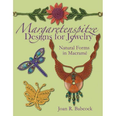 Margaretenspitze Designs for Jewelry - by  Joan R Babcock (Paperback)