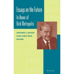 Essays on the Future - by  Siegfried Hecker & Gian-Carlo Rota (Hardcover) - 1 of 1