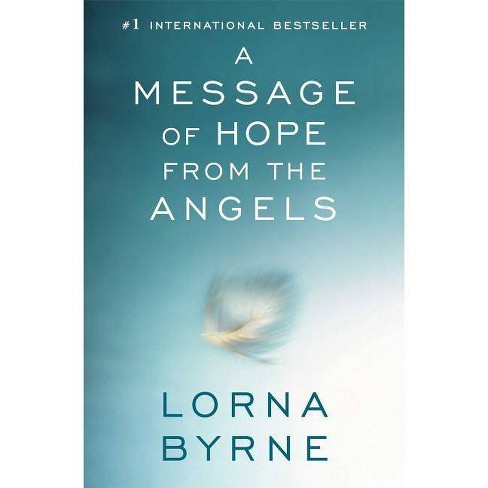 A Message Of Hope From The Angels - By Lorna Byrne (paperback