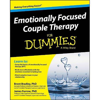 Emotionally Focused Couple Therapy for Dummies - (For Dummies) by  Brent Bradley & James Furrow (Paperback)