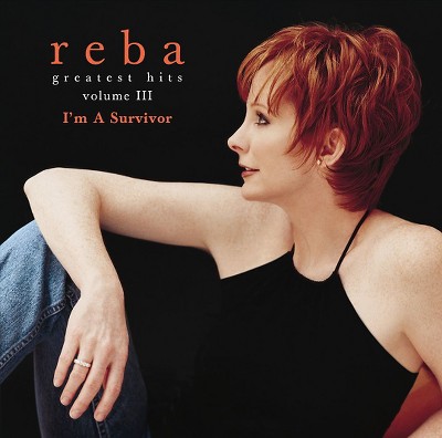 Reba McEntire - Greatest Hits, Vol. III: I'm a Survivor (CD)