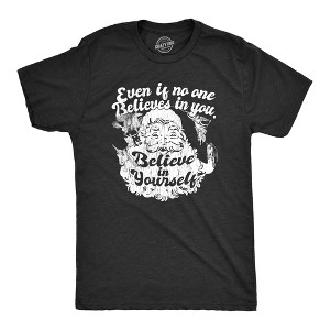 Mens Even If No One Believes In You Believe In Yourself T Shirt Funny Santa Christmas Tee - Crazy Dog Men's T Shirt - 1 of 4