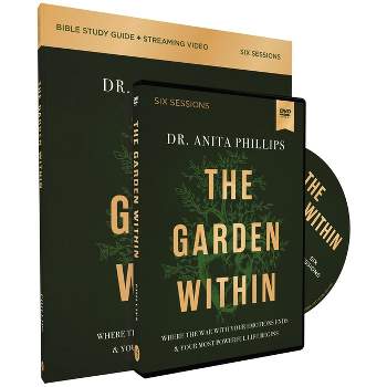 The Garden Within Study Guide with DVD - by  Anita Phillips (Paperback)