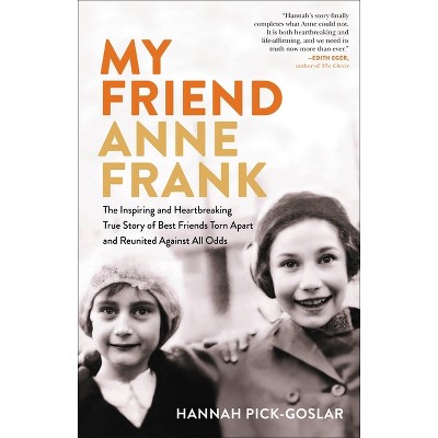 My Friend Anne Frank - By Hannah Pick-goslar (hardcover) : Target