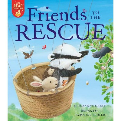 Friends to the Rescue - (Let's Read Together) by  Suzanne Chiew (Paperback)