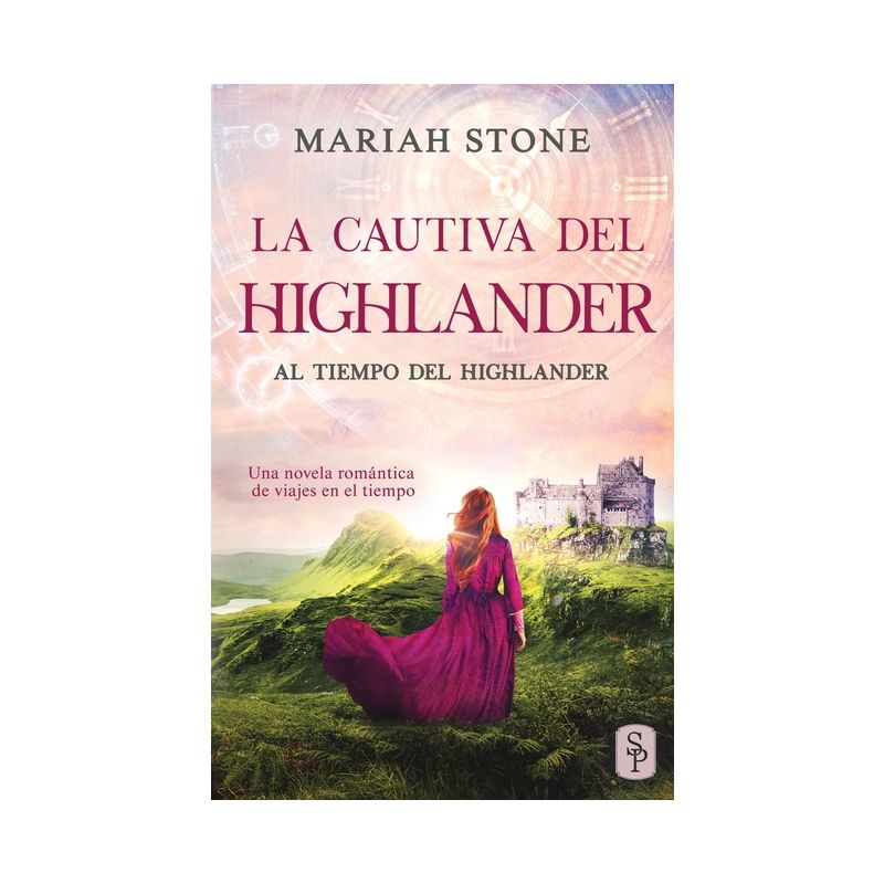 La cautiva del highlander - (Al Tiempo del Highlander) by  Mariah Stone (Paperback), 1 of 2
