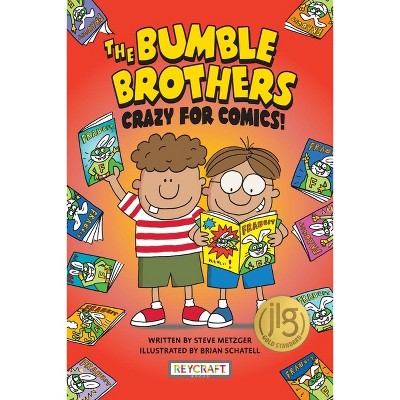 The Bumble Brothers: Crazy for Comics (Bumble Brothers #1) - by  Steve Metzger (Hardcover)