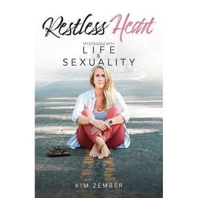 Restless Heart - by  Kim Zember (Paperback)