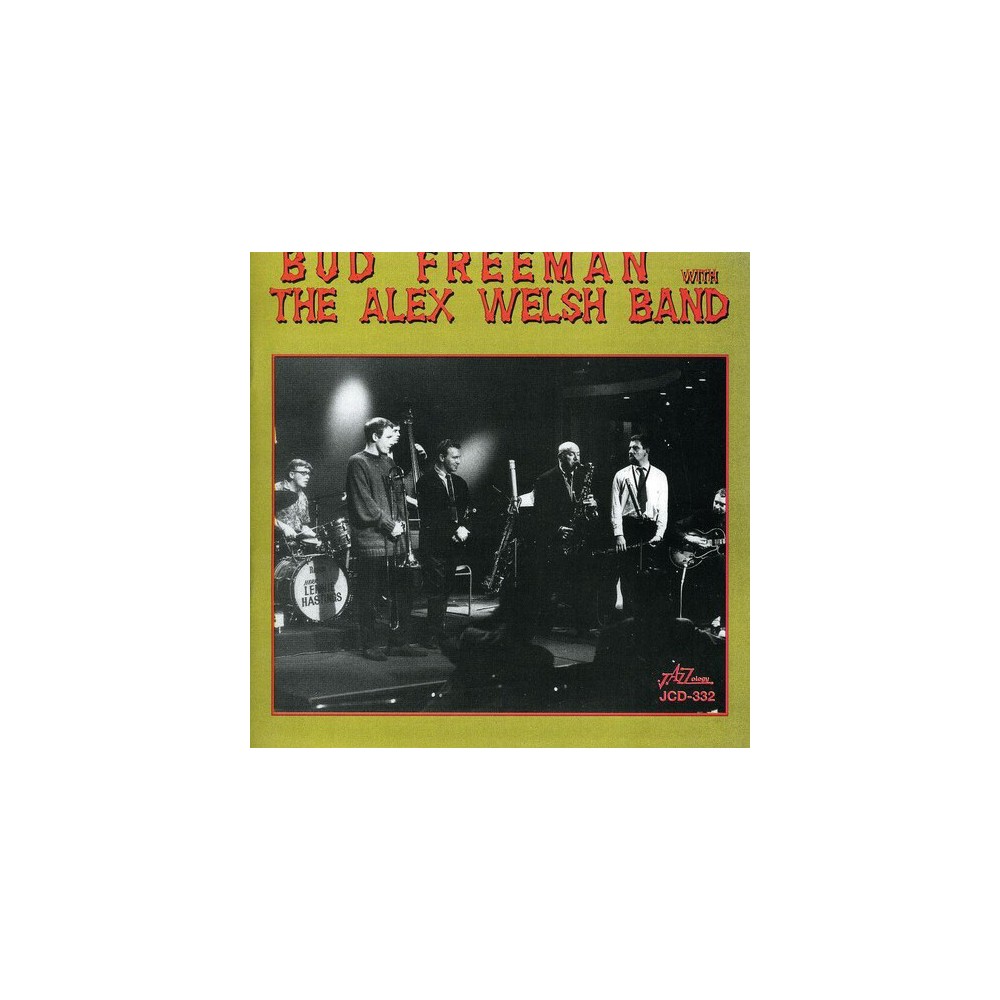 Bud Freeman with the Alex Welsh Band - Bud Freeman with the Alex Welsh Band (CD)