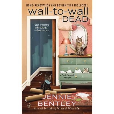 Wall-to-Wall Dead - (Do-It-Yourself Mystery) by  Jennie Bentley (Paperback)