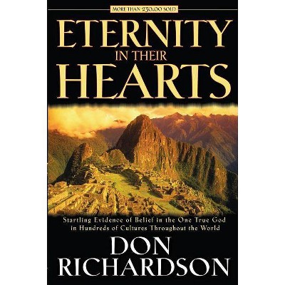 Eternity in Their Hearts - 3rd Edition by  Don Richardson (Paperback)