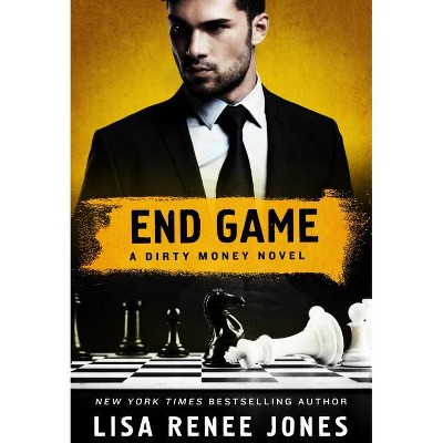 End Game - (Dirty Money) by  Lisa Renee Jones (Paperback)