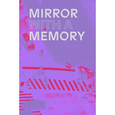 Mirror with a Memory - by  Dan Leers & Taylor Fisch (Paperback)