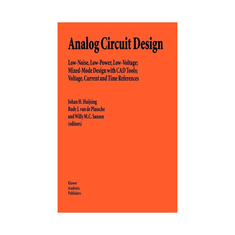 Analog Circuit Design - 2nd Edition by  Johan Huijsing & Rudy J Van de Plassche & Willy M C Sansen (Hardcover), 1 of 2