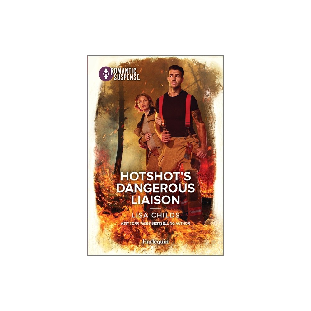 Hotshots Dangerous Liaison - (Hotshot Heroes) by Lisa Childs (Paperback)