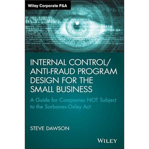 Internal Control/Anti-Fraud Program Design for the Small Business - (Wiley Corporate F&a) by  Steve Dawson (Hardcover) - 1 of 1