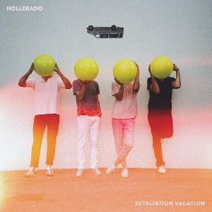 Hollerado - Retaliation Vacation (Vinyl) - 1 of 1