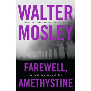 Farewell, Amethystine - (Easy Rawlins) by  Walter Mosley (Hardcover) - 1 of 1