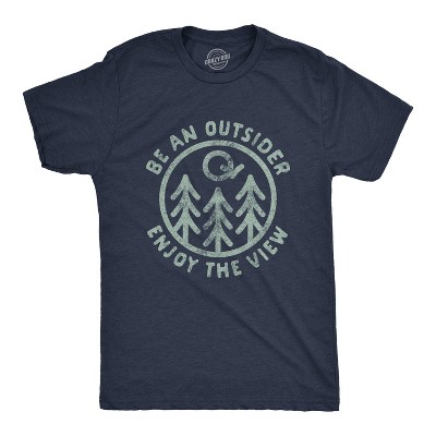 Mens Be An Outsider Enjoy The View T Shirt Funny Nature Outdoors Camping Graphic Tee - Crazy Dog Men's T Shirt