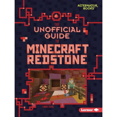 The Unofficial Guide To Minecraft Redstone My Minecraft Alternator Books R By Linda Zajac Paperback Target