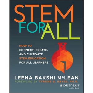 Stem for All - by  Leena Bakshi McLean (Paperback) - 1 of 1