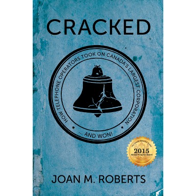 Cracked - by  Joan M Roberts (Paperback)