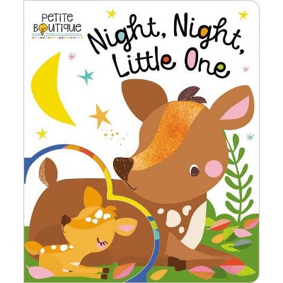 Petite Boutique: Night Night, Little One - by  Make Believe Ideas Ltd (Board Book)