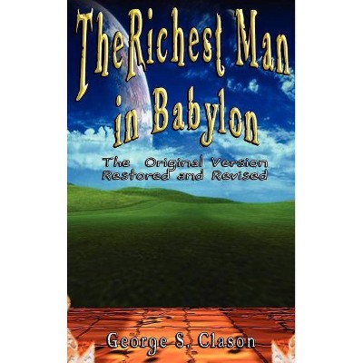 Richest Man in Babylon - by  George Samuel Clason (Hardcover)