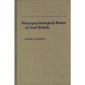 Neuropsychological Bases of God Beliefs. - by  Michael Persinger (Hardcover) - 1 of 1