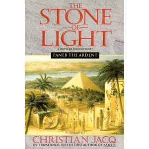 Paneb the Ardent - (Stone of Light) by  Christian Jacq (Paperback) - 1 of 1