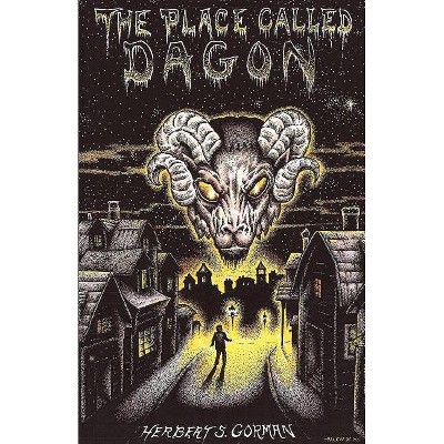 The Place Called Dagon (Lovecraft's Library) - by  Herbert Gorman (Paperback)