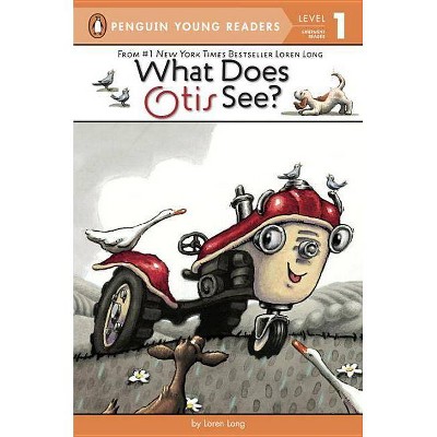 What Does Otis See? - by  Loren Long (Paperback)