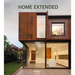 Home Extended - (Contemporary Architecture & Interiors) by  Claudia Martinez Alonso (Hardcover)