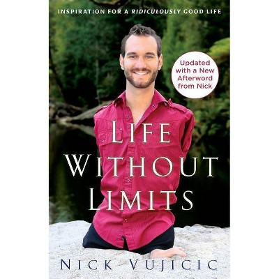 Life Without Limits - by  Nick Vujicic (Paperback)