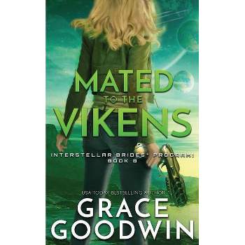 Mated To The Vikens - (Interstellar Brides(r) Program) by  Grace Goodwin (Paperback)