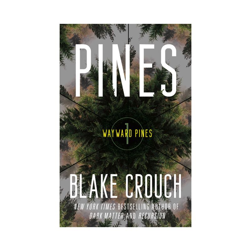 Pines - (Wayward Pines Trilogy) by  Blake Crouch (Paperback), 1 of 2